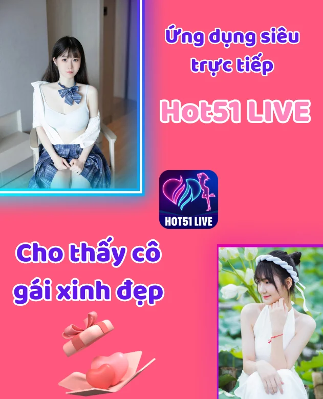 Ứng dụng Hot51Live - Khám Phá Vô Địch Cùng Ứng Dụng Livestream Hot51Live: Trải Nghiệm Mới Lạ và Độc Đáo. Famous app 6 - Hot51 Ứng dụng Hot51Live-HOT51Live